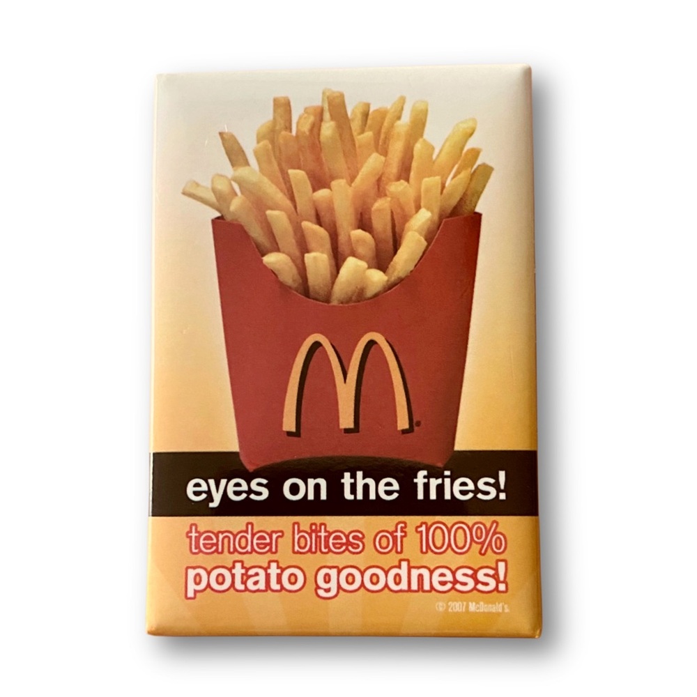 McDonald’s Pin Eyes On The Fries! Tender Bites of 100% Potato Goodness! Pinback